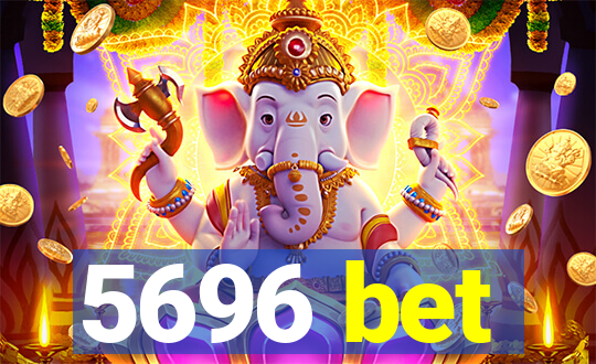 5696 bet